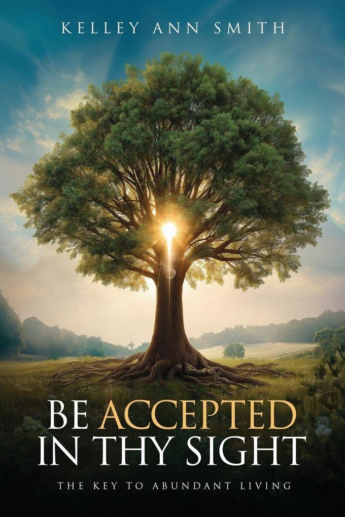 Be Accepted in Thy Sight