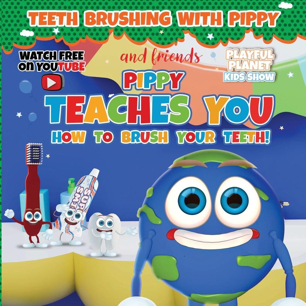 Pippy Teaches You How to Brush Your Teeth!