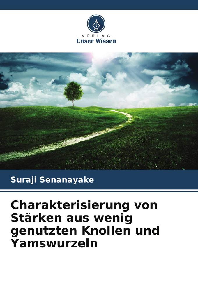 Charakterisierung von Stärken aus wenig genutzten Knollen und Yamswurzeln