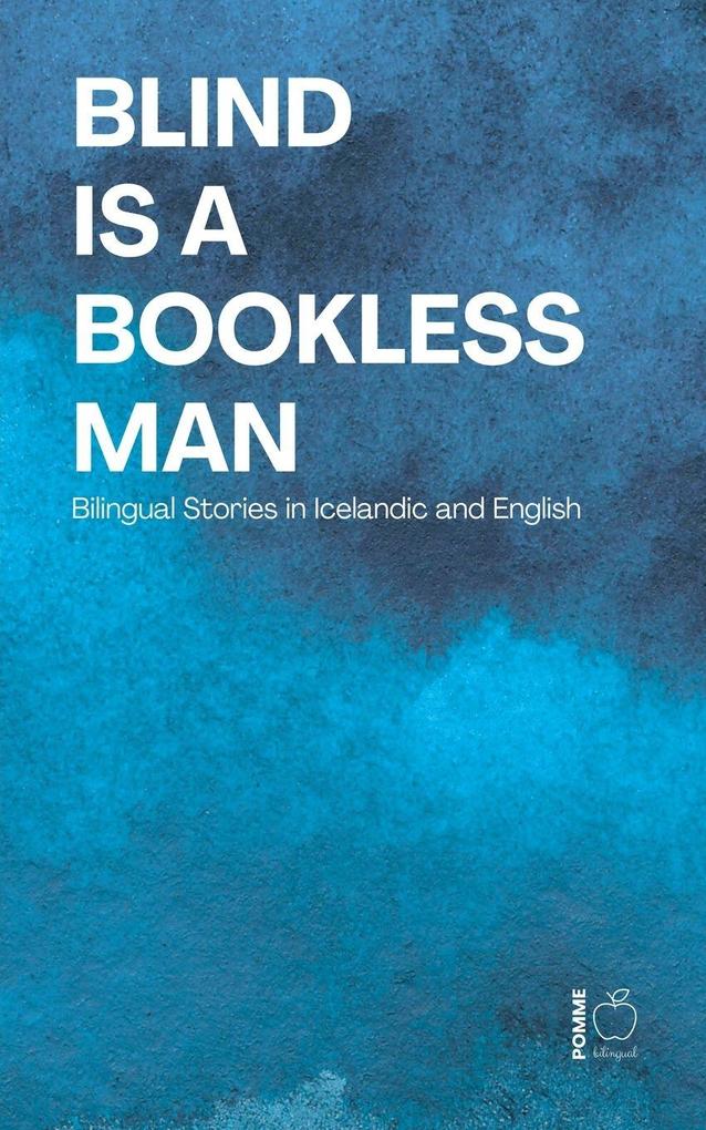 Blind Is a Bookless Man