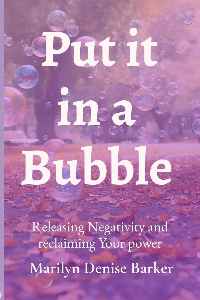 Put it in a bubble
