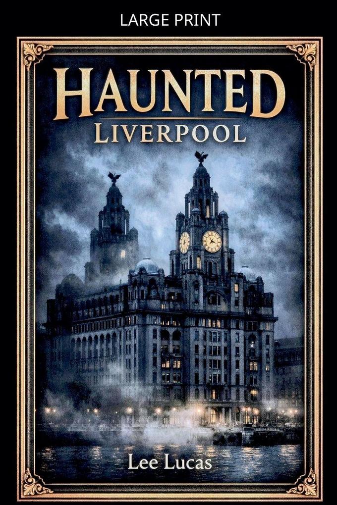 Haunted Liverpool