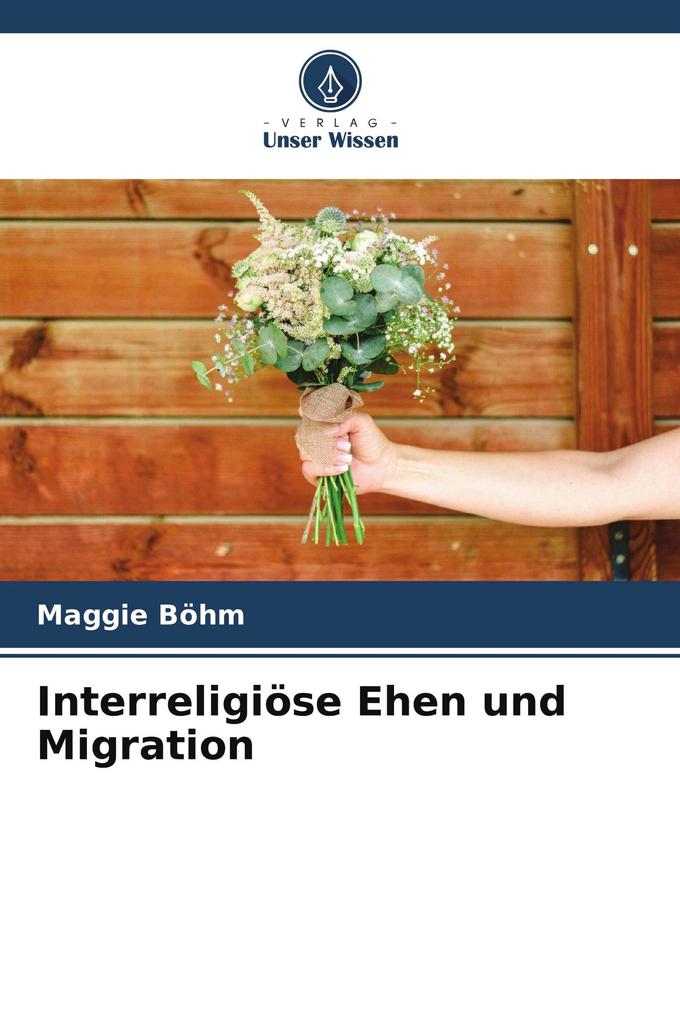 Interreligiöse Ehen und Migration