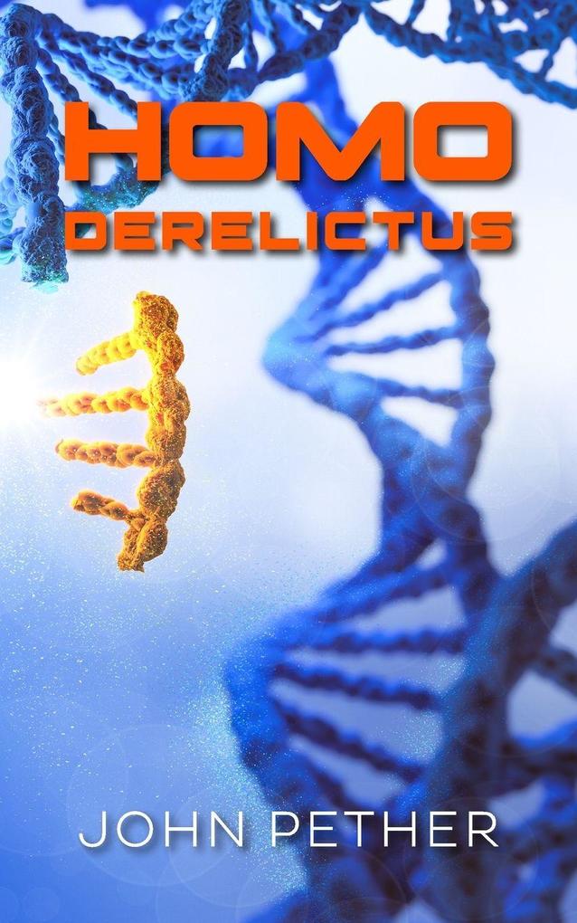 Homo Derelictus