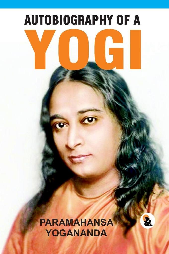 Autobiography of Yogi |Paramahansa Yogananda |Paperback Edition|Sasa Publishing Classic Series | 2024