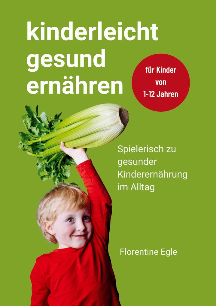 Kinderleicht gesund ernähren