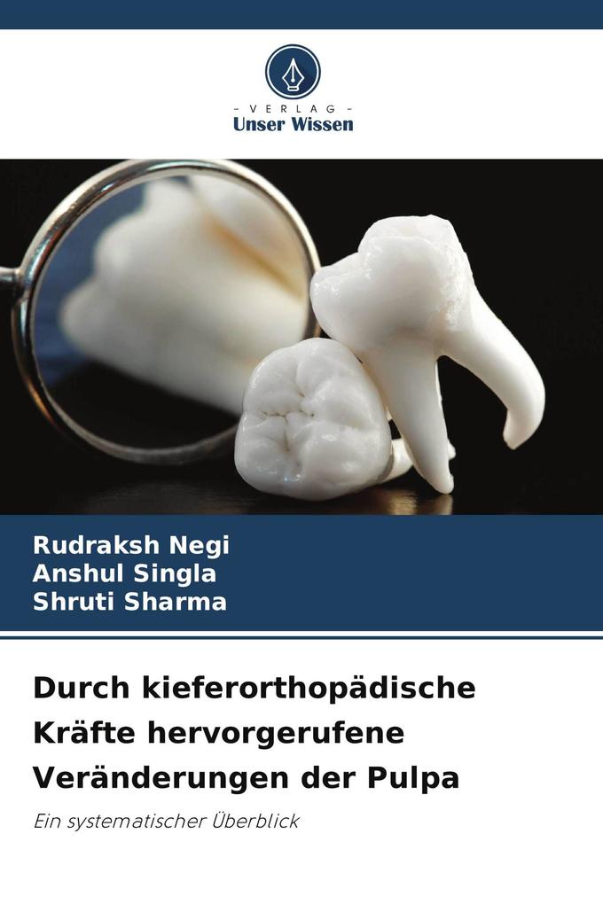 Durch kieferorthopädische Kräfte hervorgerufene Veränderungen der Pulpa