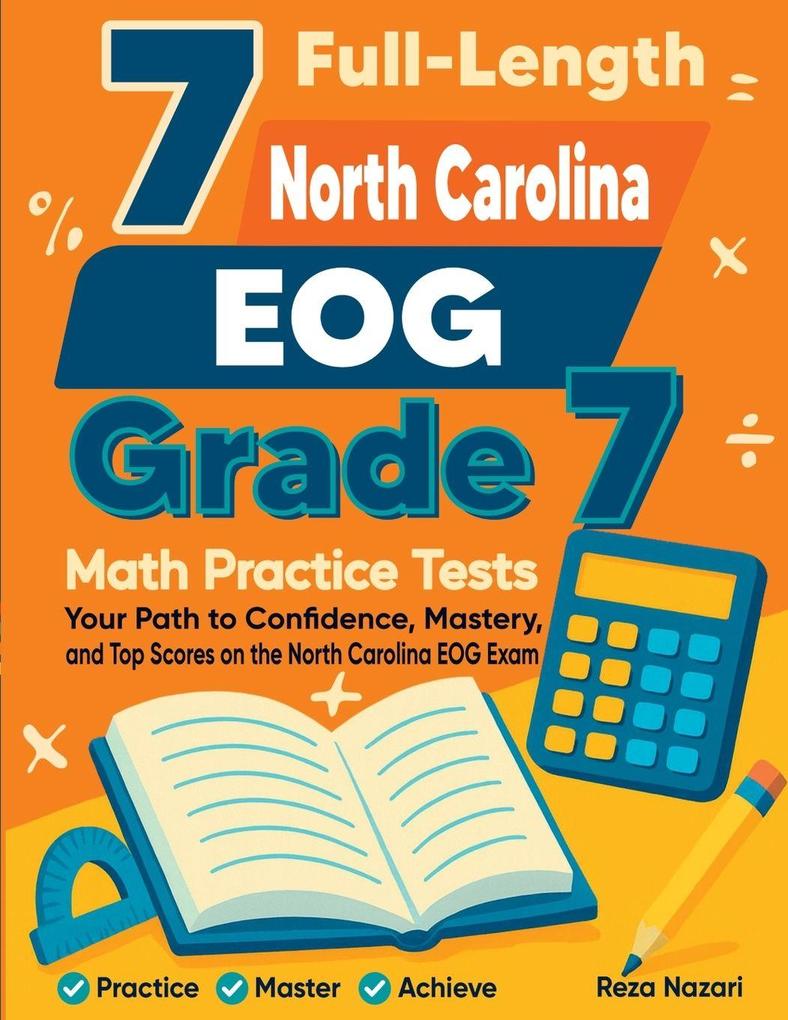 7 Full-Length North Carolina EOG Grade 7 Math Practice Tests
