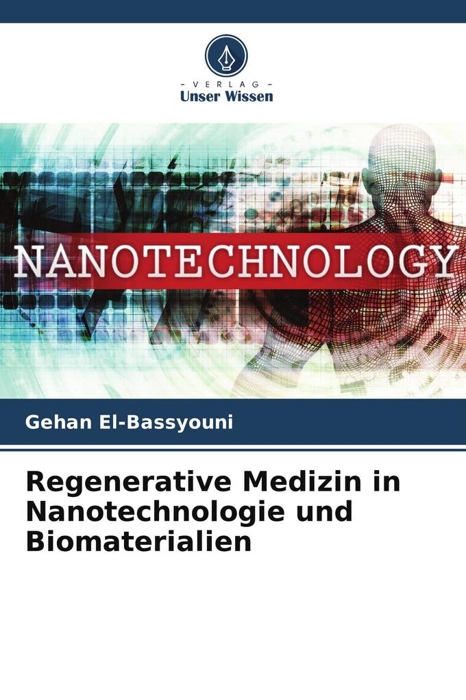 Regenerative Medizin in Nanotechnologie und Biomaterialien