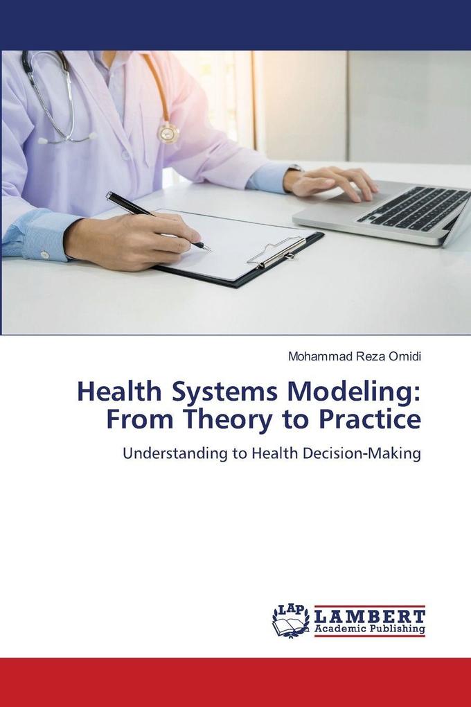 Health Systems Modeling: From Theory to Practice