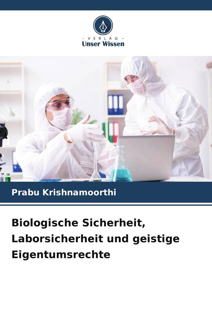 Biologische Sicherheit Laborsicherheit und geistige Eigentumsrechte