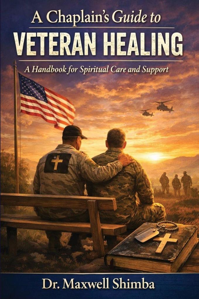 A Chaplain's Guide to Veteran Healing
