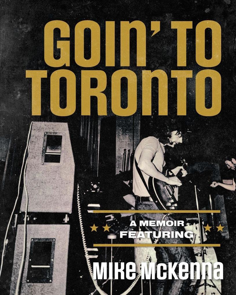 Goin' To Toronto