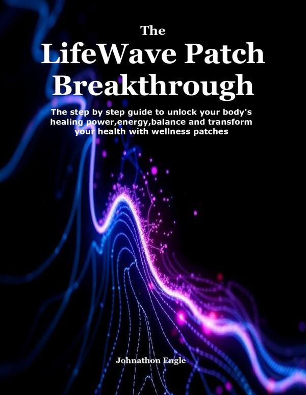 The LifeWave Patch Breakthrough