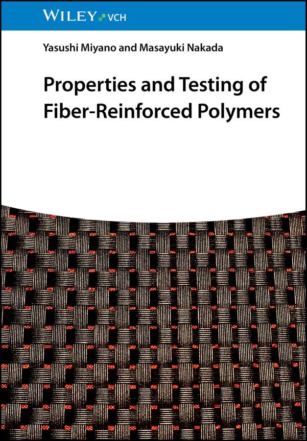 Properties and Testing of Fiber-Reinforced Polymers