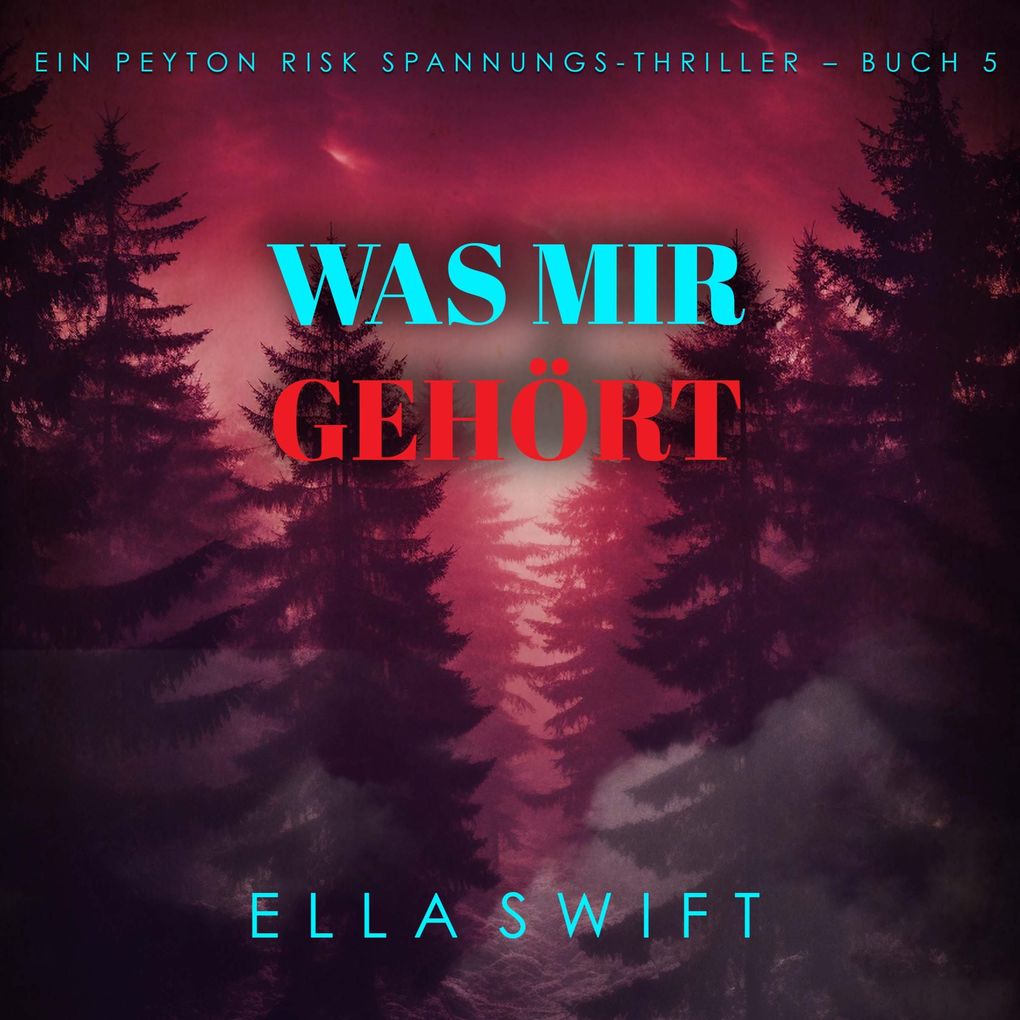 Was mir gehört (Ein Peyton Risk Spannungs-Thriller Buch 5)