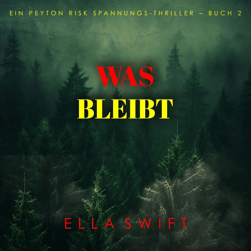 Was bleibt (Ein Peyton Risk Spannungs-Thriller Buch 2)