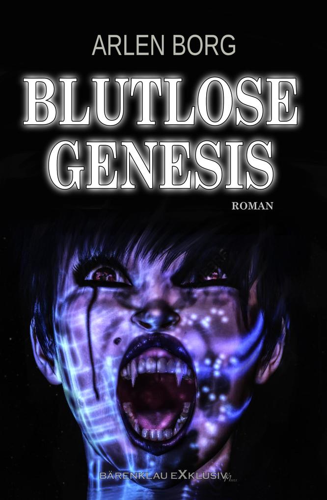Blutlose Genesis - Ein Vampirroman