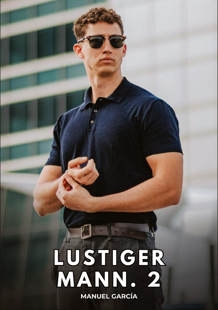 Lustiger Mann. 2