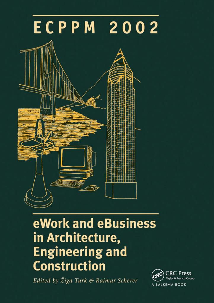 eWork and eBusiness in Architecture Engineering and Construction