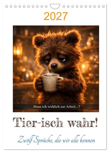 Tier-isch wahr! (Wandkalender 2027 DIN A4 hoch) CALVENDO Monatskalender