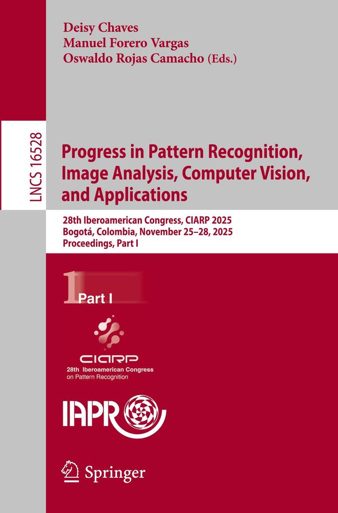 Progress in Pattern Recognition Image Analysis Computer Vision and Applications