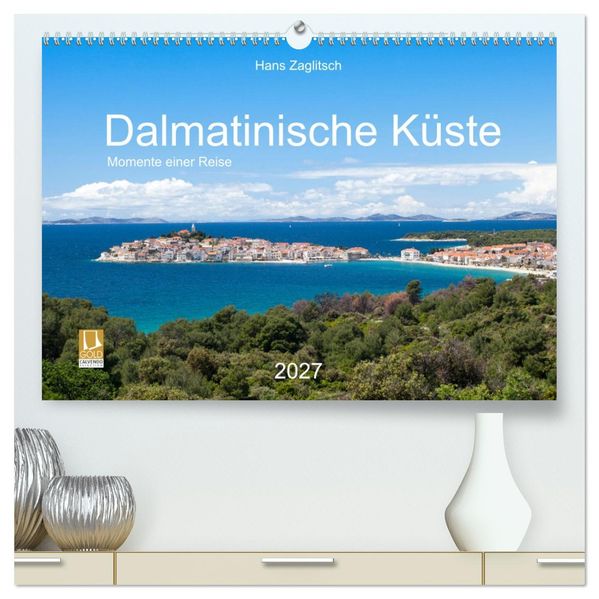 Dalamtinische Küste - Momente einer Reise (hochwertiger Premium Wandkalender 2027 DIN A2 quer) Kunstdruck in Hochglanz
