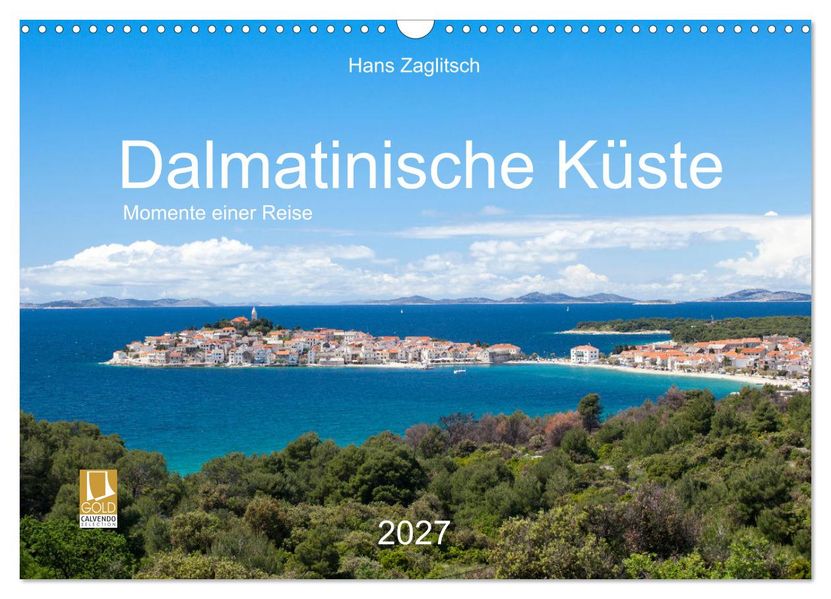 Dalamtinische Küste - Momente einer Reise (Wandkalender 2027 DIN A3 quer) CALVENDO Monatskalender