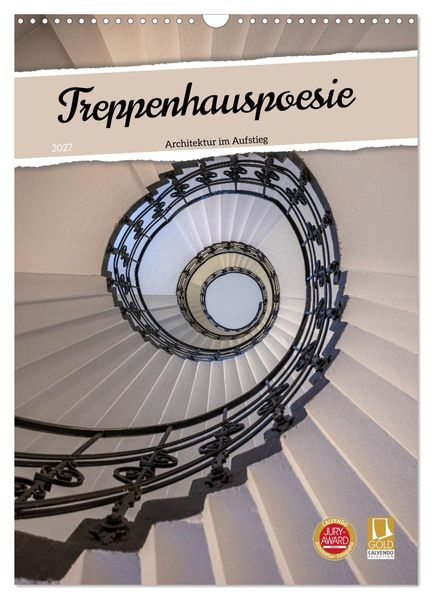 Treppenhauspoesie - Architektur im Aufstieg (Wandkalender 2027 DIN A3 hoch) CALVENDO Monatskalender