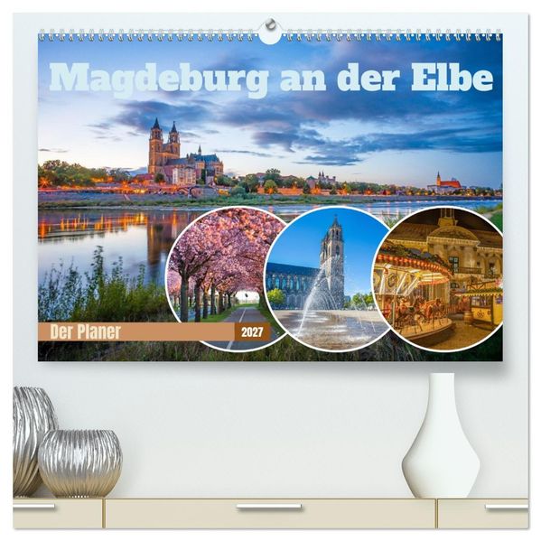 Magdeburg an der Elbe - Der Planer (hochwertiger Premium Wandkalender 2027 DIN A2 quer) Kunstdruck in Hochglanz
