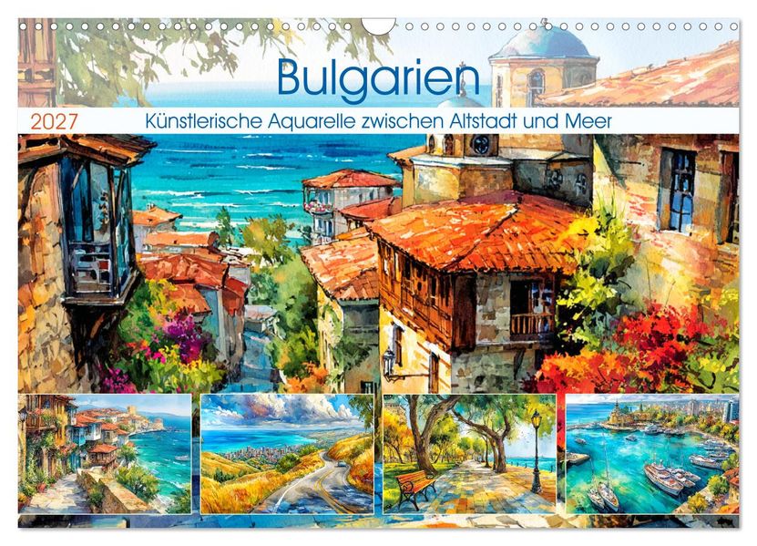 Bulgarien. Künstlerische Aquarelle zwischen Altstadt und Meer (Wandkalender 2027 DIN A3 quer) CALVENDO Monatskalender