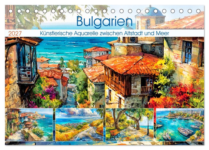 Bulgarien. Künstlerische Aquarelle zwischen Altstadt und Meer (Tischkalender 2027 DIN A5 quer) CALVENDO Monatskalender