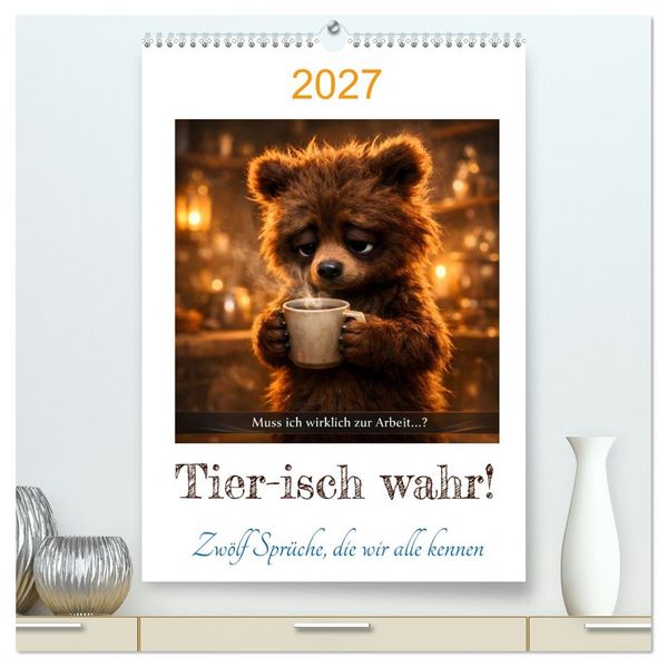 Tier-isch wahr! (hochwertiger Premium Wandkalender 2027 DIN A2 hoch) Kunstdruck in Hochglanz