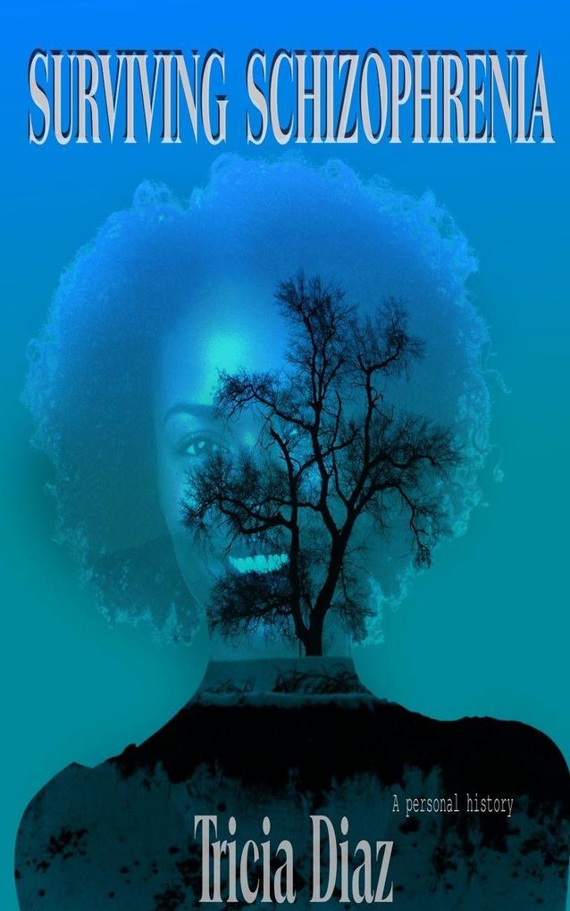 Surviving Schizophrenia