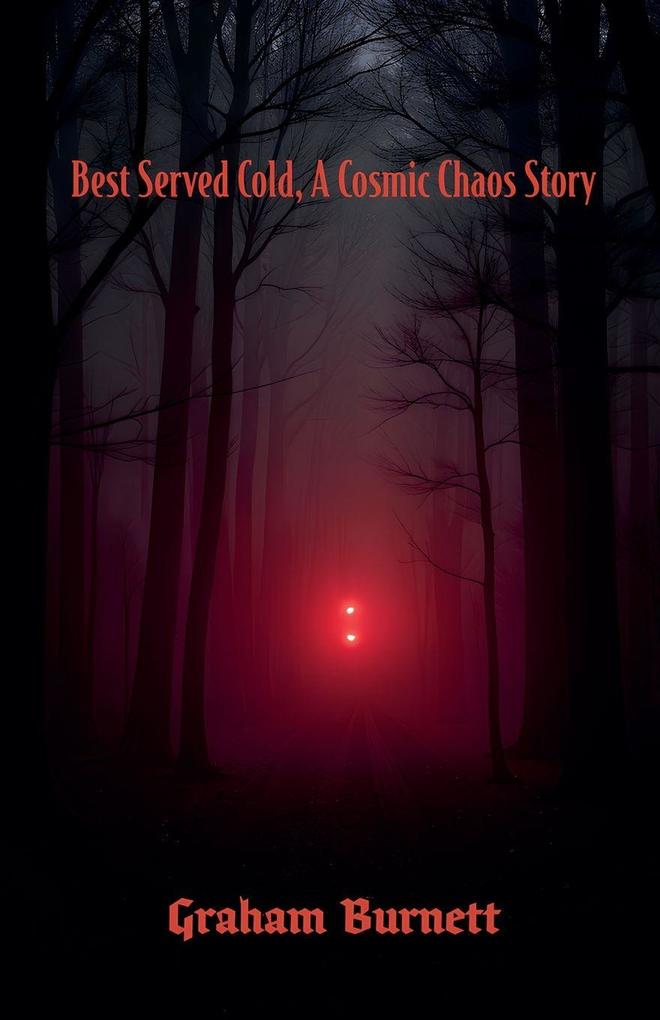 Best Served Cold A Cosmic Chaos Story