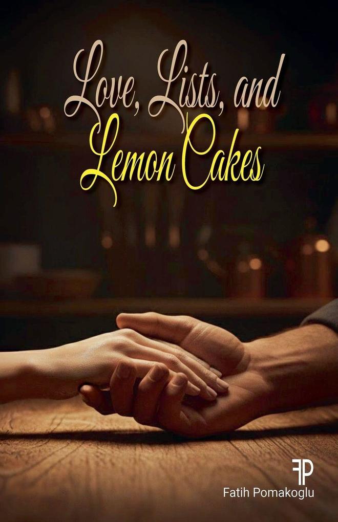 Love Lists and Lemon Cakes