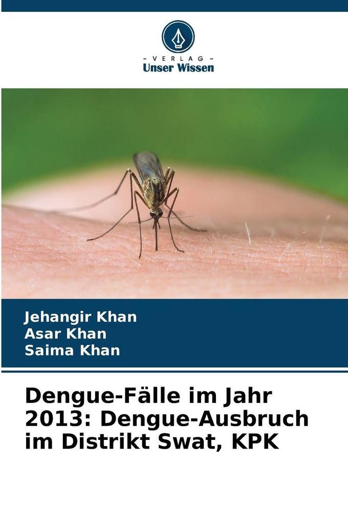 Dengue-Fälle im Jahr 2013: Dengue-Ausbruch im Distrikt Swat KPK