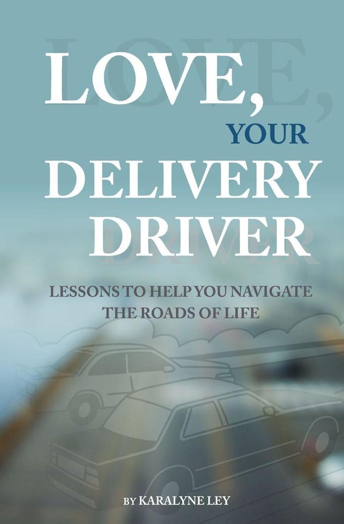 Love Your Delivery Driver