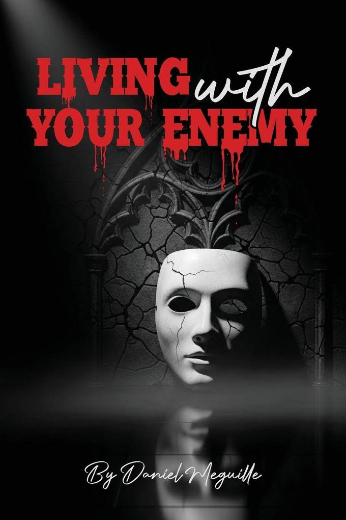 Living with Your Enemy