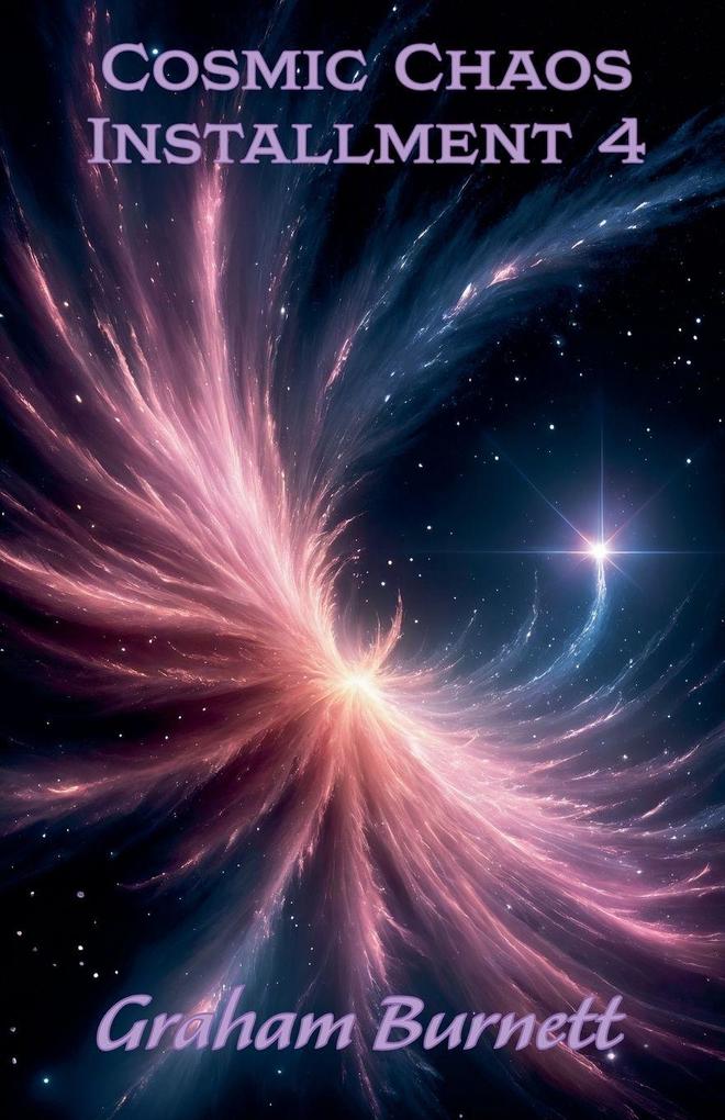 Cosmic Chaos Installment 4