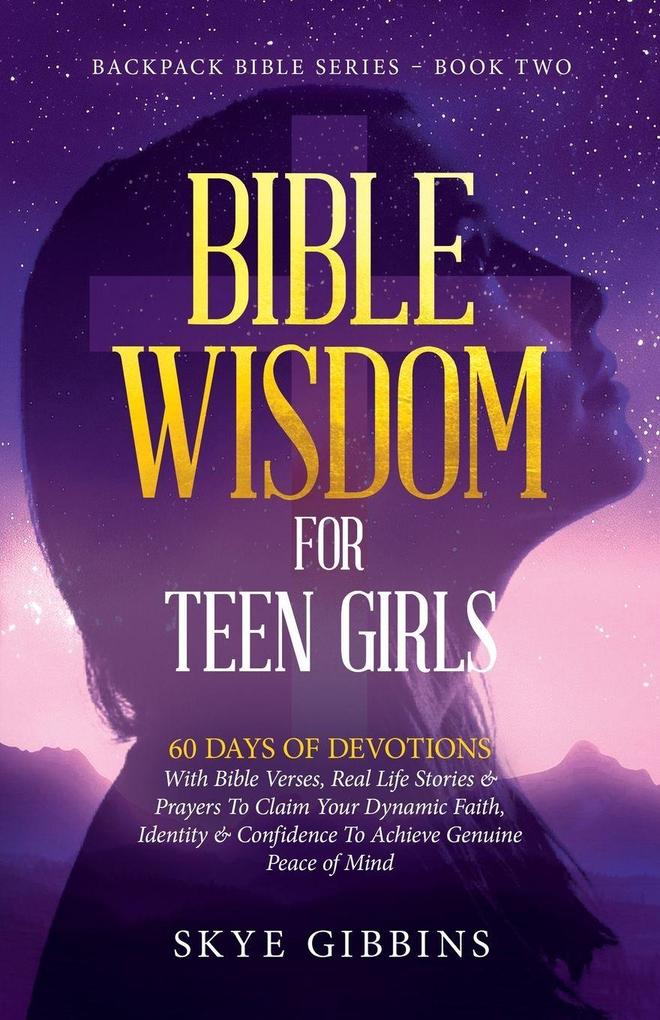 BIBLE WISDOM FOR TEEN GIRLS