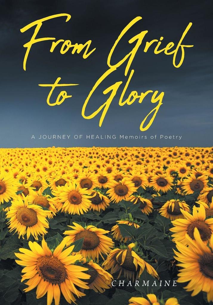 From Grief to Glory