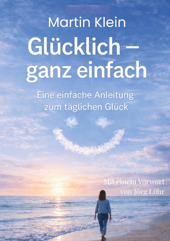 Glücklich - ganz einfach