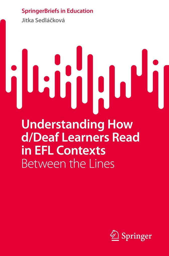 Understanding How d/Deaf Learners Read in EFL Contexts