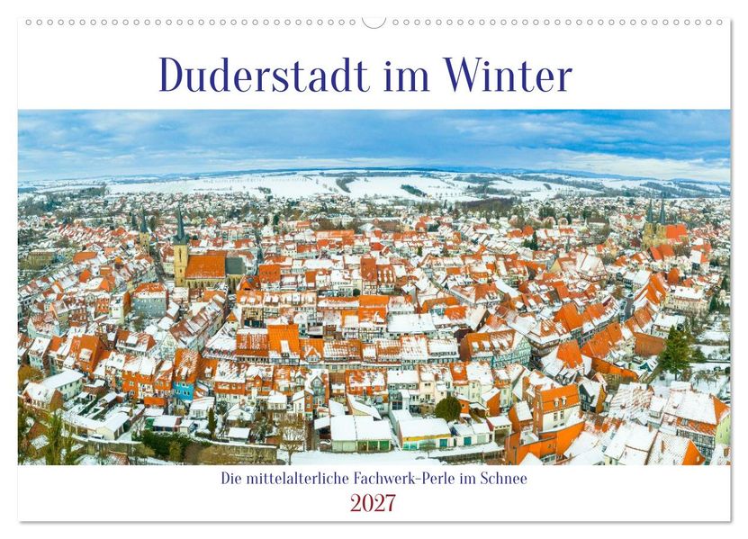 Duderstadt im Winter (Wandkalender 2027 DIN A2 quer) CALVENDO Monatskalender