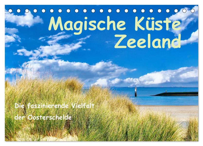 Magische Küste Zeeland (Tischkalender 2027 DIN A5 quer) CALVENDO Monatskalender