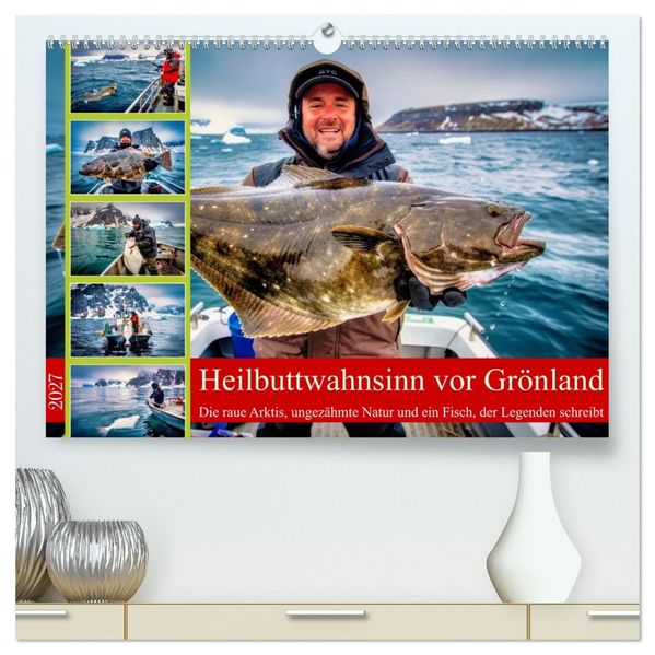 Heilbuttwahnsinn vor Grönland (hochwertiger Premium Wandkalender 2027 DIN A2 quer) Kunstdruck in Hochglanz
