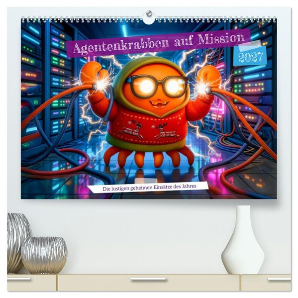 Agentenkrabben auf Mission - Die lustigen geheimen Einsätze des Jahres (hochwertiger Premium Wandkalender 2027 DIN A2 quer) Kunstdruck in Hochglanz