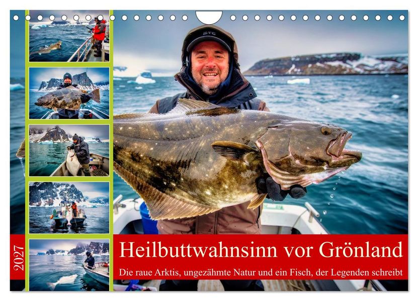 Heilbuttwahnsinn vor Grönland (Wandkalender 2027 DIN A4 quer) CALVENDO Monatskalender