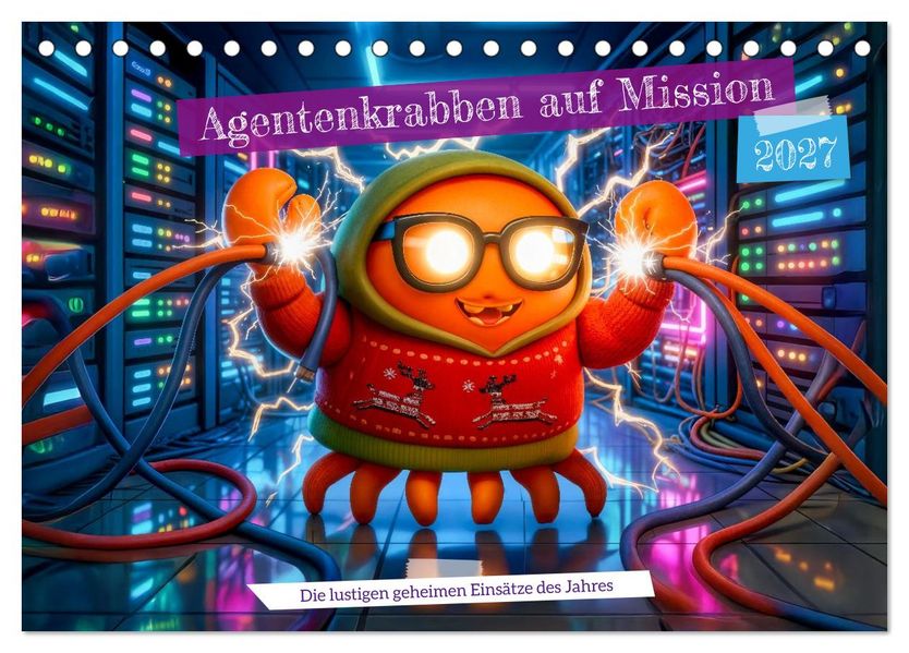 Agentenkrabben auf Mission - Die lustigen geheimen Einsätze des Jahres (Tischkalender 2027 DIN A5 quer) CALVENDO Monatskalender